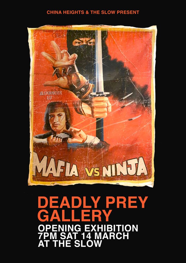 Deadly Prey Gallery poster with a hand-painted 'Mafia vs Ninja' film poster, opening 7pm Sat 14 March at The Slow